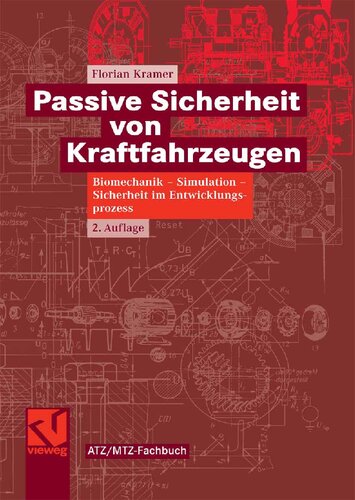 Passive Sicherheit von Kraftfahrzeugen: Biomechanik – Simulation – Sicherheit im Entwicklungsprozess