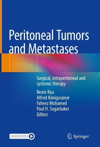 Peritoneal Tumors and Metastases: Surgical, intraperitoneal and systemic therapy