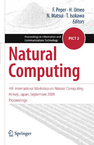 Natural Computing: 4th International Workshop on Natural Computing, Himeji, Japan, September 2009, Proceedings (Proceedings in Information and Communications Technology, 2)