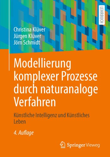Modellierung komplexer Prozesse durch naturanaloge Verfahren: Künstliche Intelligenz und Künstliches Leben (German Edition)