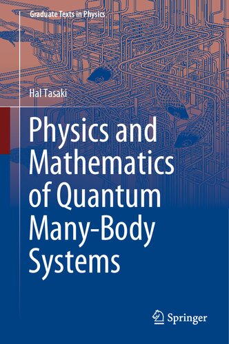 Physics and Mathematics of Quantum Many-Body Systems (Graduate Texts in Physics)
