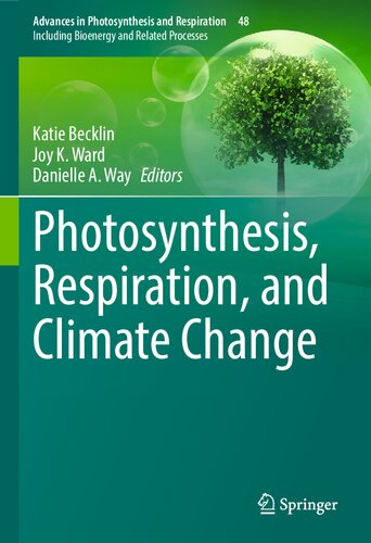 Photosynthesis, Respiration, and Climate Change (Advances in Photosynthesis and Respiration, 48)