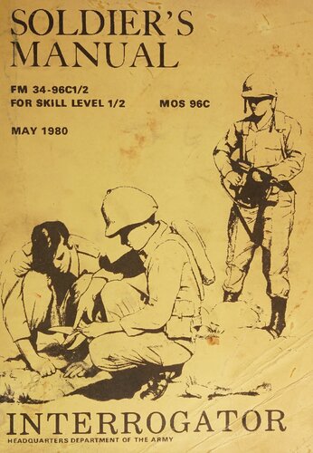 Soldier's Manual: Interrogator for Skill Level 1/2 MOS 96C - FM 34-96C1/2