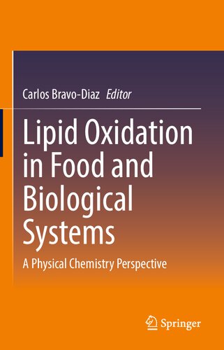 Lipid Oxidation in Food and Biological Systems: A Physical Chemistry Perspective
