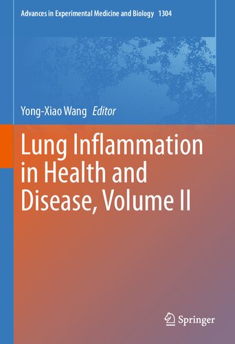 Lung Inflammation in Health and Disease, Volume II (Advances in Experimental Medicine and Biology, 1304)