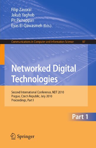Networked Digital Technologies, Part I: Second International Conference, NDT 2010, Prague, Czech Republic (Communications in Computer and Information Science, 87)