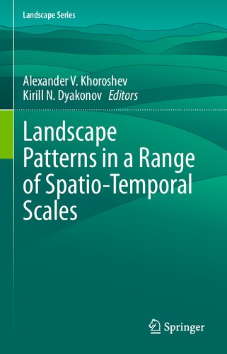 Landscape Patterns in a Range of Spatio-Temporal Scales (Landscape Series, 26)