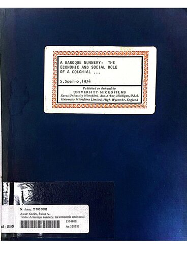 A baroque nunnery: the economic and social role of a colonial convent: Santa Clara do Desterro, Salvador, Bahia, 1677-1800