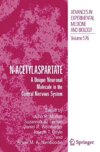 N-Acetylaspartate: A Unique Neuronal Molecule in the Central Nervous System (Advances in Experimental Medicine and Biology, 576)