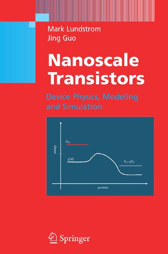 Nanoscale Transistors: Device Physics, Modeling and Simulation