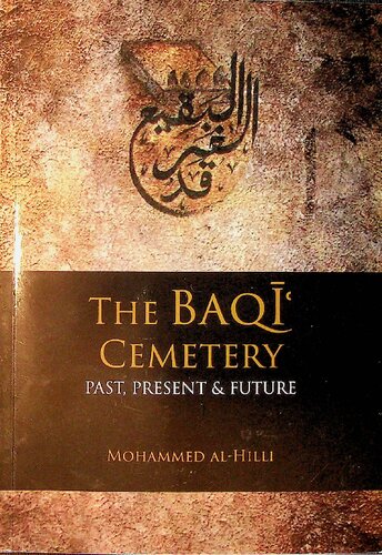 The Baqi Cemetery - Past Present Future (in Colour)