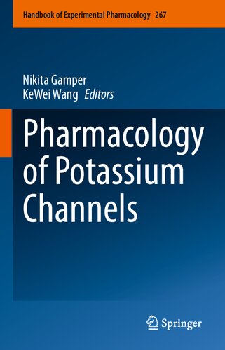 Pharmacology of Potassium Channels (Handbook of Experimental Pharmacology, 267)