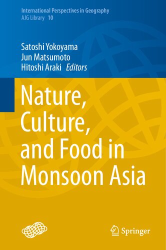 Nature, Culture, and Food in Monsoon Asia (International Perspectives in Geography, 10)