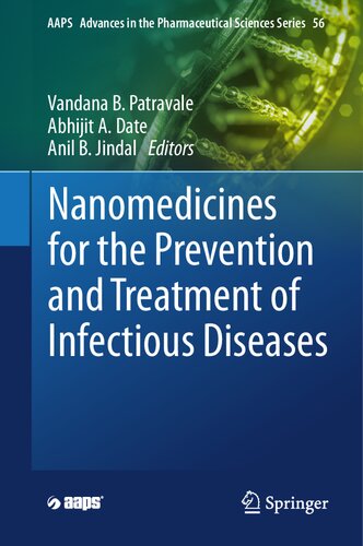Nanomedicines for the Prevention and Treatment of Infectious Diseases (AAPS Advances in the Pharmaceutical Sciences Series, 56)