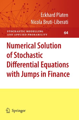 Numerical Solution of Stochastic Differential Equations with Jumps in Finance (Stochastic Modelling and Applied Probability, 64)