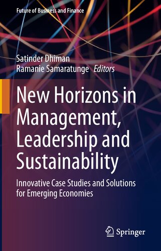 New Horizons in Management, Leadership and Sustainability: Innovative Case Studies and Solutions for Emerging Economies (Future of Business and Finance)