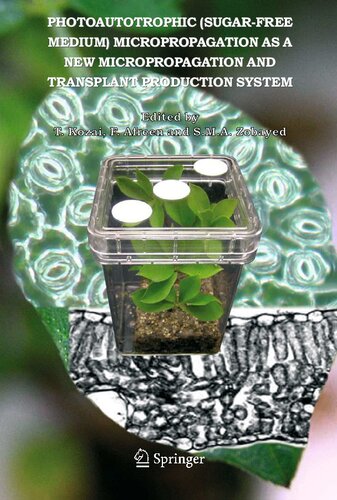 Photoautotrophic (sugar-free medium) Micropropagation as a New Micropropagation and Transplant Production System