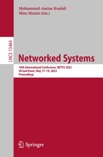 Networked Systems: 10th International Conference, NETYS 2022, Virtual Event, May 17–19, 2022, Proceedings (Lecture Notes in Computer Science)