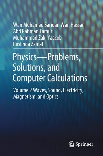 Physics―Problems, Solutions, and Computer Calculations: Volume 2 Waves, Sound, Electricity, Magnetism, and Optics