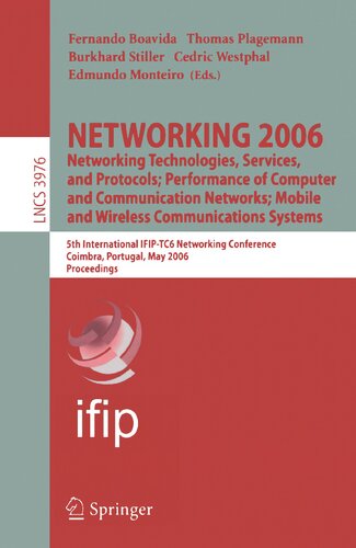 NETWORKING 2006. Networking Technologies, Services, Protocols; Performance of Computer and Communication Networks; Mobile and Wireless Communications ... (Lecture Notes in Computer Science, 3976)