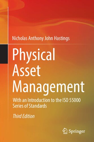 Physical Asset Management: With an Introduction to the ISO 55000 Series of Standards