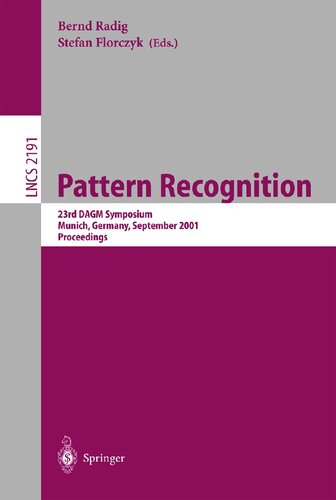 Pattern Recognition: 23rd DAGM Symposium, Munich, Germany, September 12-14, 2001. Proceedings (Lecture Notes in Computer Science, 2191)