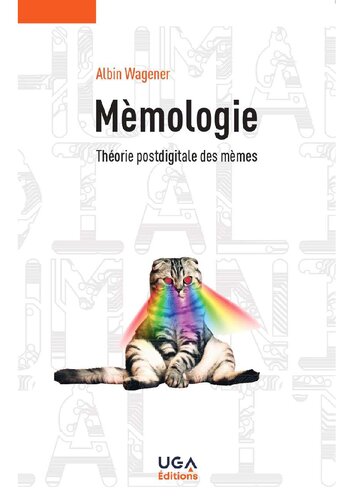 Mèmologie: Théorie postdigitale des mèmes