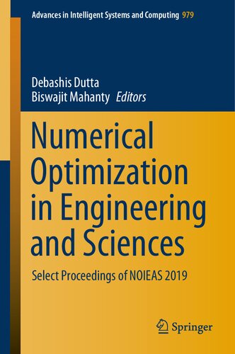 Numerical Optimization in Engineering and Sciences: Select Proceedings of NOIEAS 2019 (Advances in Intelligent Systems and Computing, 979)