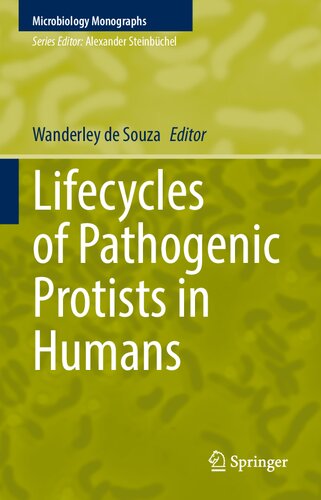 Lifecycles of Pathogenic Protists in Humans (Microbiology Monographs, 35)