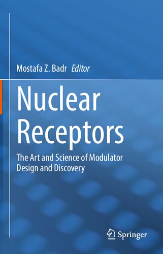 Nuclear Receptors: The Art and Science of Modulator Design and Discovery