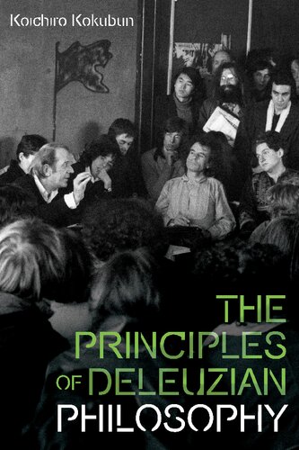 The Principles of Deleuzian Philosophy (Plateaus - New Directions in Deleuze Studies)