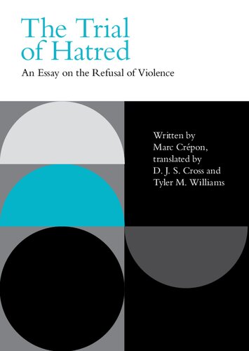 The Trial of Hatred: An Essay on the Refusal of Violence
