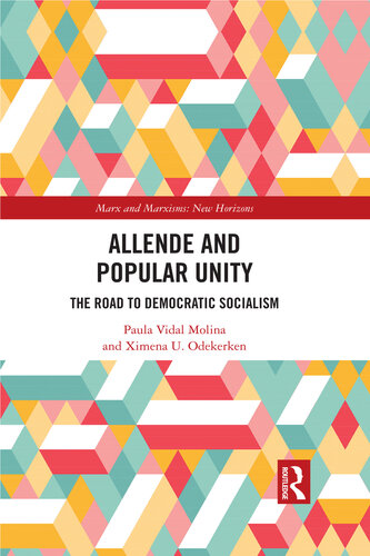 Allende and Popular Unity: The Road to Democratic Socialism (Marx and Marxisms)