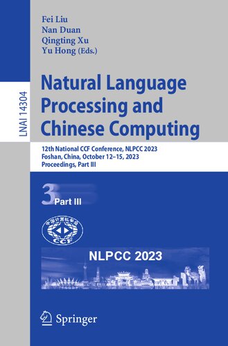 Natural Language Processing and Chinese Computing: 12th National CCF Conference, NLPCC 2023, Foshan, China, October 12–15, 2023, Proceedings, Part III (Lecture Notes in Artificial Intelligence)
