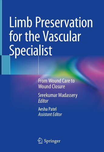 Limb Preservation for the Vascular Specialist: From Wound Care to Wound Closure