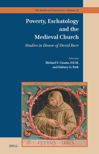 Poverty, Eschatology and the Medieval Church: Studies in Honor of David Burr (Medieval Franciscans, 22)