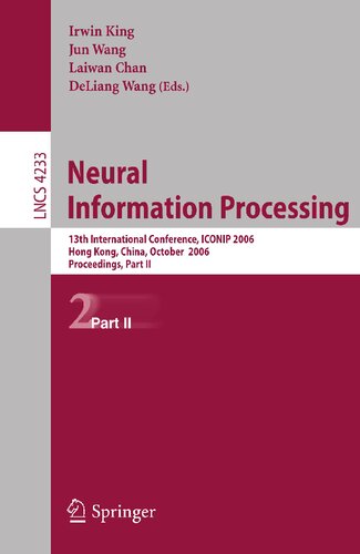 Neural Information Processing: 13th International Conference, ICONIP 2006, Hong Kong, China, October 3-6, 2006, Proceedings, Part II (Lecture Notes in Computer Science, 4233)