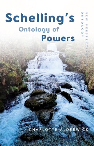 Schelling's Ontology of Powers (New Perspectives in Ontology)