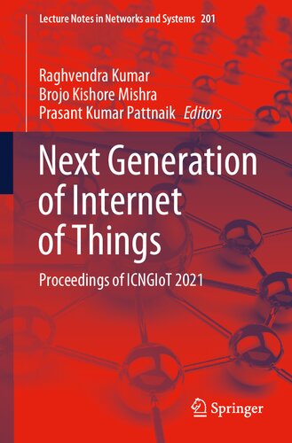 Next Generation of Internet of Things: Proceedings of ICNGIoT 2021 (Lecture Notes in Networks and Systems, 201)