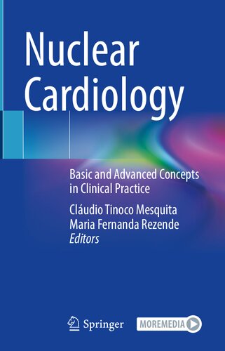 Nuclear Cardiology: Basic and Advanced Concepts in Clinical Practice