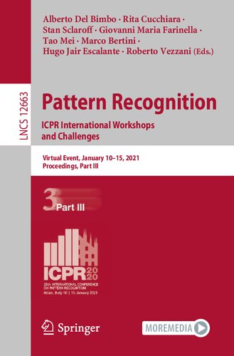 Pattern Recognition. ICPR International Workshops and Challenges: Virtual Event, January 10–15, 2021, Proceedings, Part III (Image Processing, Computer Vision, Pattern Recognition, and Graphics)