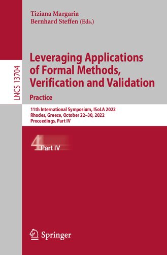 Leveraging Applications of Formal Methods, Verification and Validation. Practice: 11th International Symposium, ISoLA 2022, Rhodes, Greece, October ... Part IV (Lecture Notes in Computer Science)