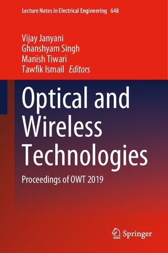 Optical and Wireless Technologies: Proceedings of OWT 2019 (Lecture Notes in Electrical Engineering, 648)