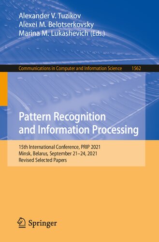 Pattern Recognition and Information Processing: 15th International Conference, PRIP 2021, Minsk, Belarus, September 21–24, 2021, Revised Selected ... in Computer and Information Science)