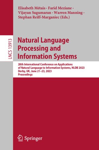 Natural Language Processing and Information Systems: 28th International Conference on Applications of Natural Language to Information Systems, NLDB ... (Lecture Notes in Computer Science, 13913)
