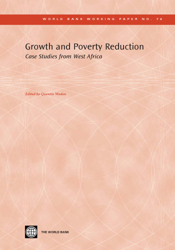 Growth And Poverty Reduction: Case Studies from West Africa (World Bank Working Papers)