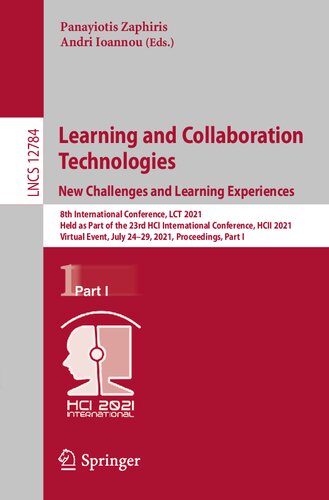 Learning and Collaboration Technologies: New Challenges and Learning Experiences (Information Systems and Applications, incl. Internet/Web, and HCI)