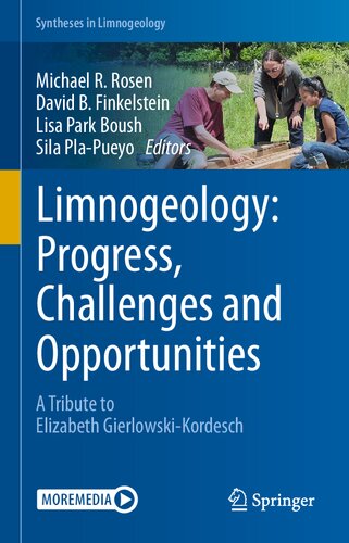 Limnogeology: Progress, Challenges and Opportunities: A Tribute to Elizabeth Gierlowski-Kordesch (Syntheses in Limnogeology)