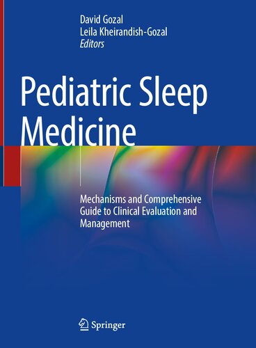 Pediatric Sleep Medicine: Mechanisms and Comprehensive Guide to Clinical Evaluation and Management
