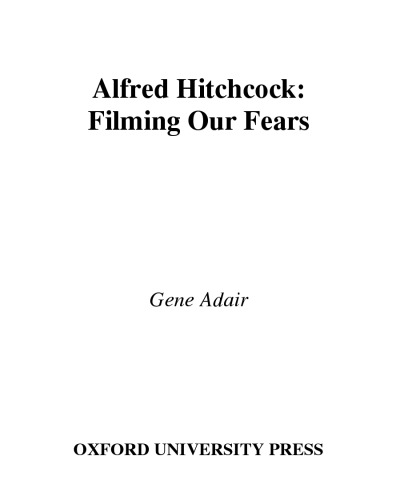 Alfred Hitchcock: Filming Our Fears (Oxford Portraits)